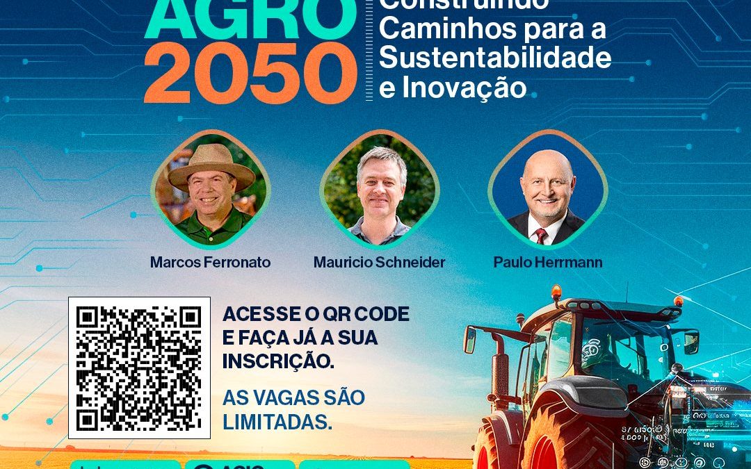 Inscrições Abertas! 🌱 Tendências Agro 2050: Sustentabilidade e Inovação no Agronegócio